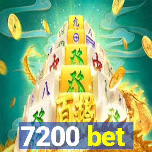 7200 bet